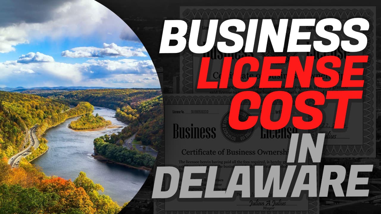 how-much-is-a-business-license-in-delaware-licensecost